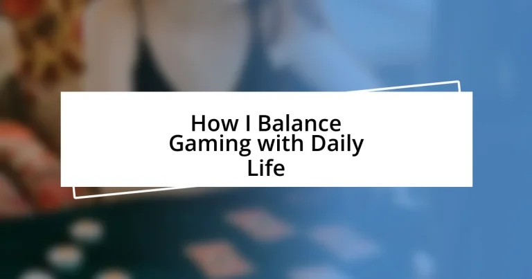 How I Balance Gaming with Daily Life