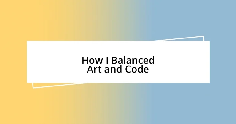 How I Balanced Art and Code