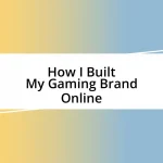 How I Built My Gaming Brand Online