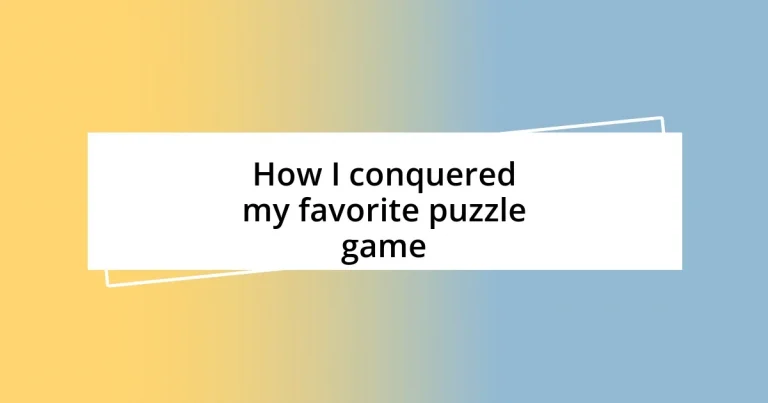 How I conquered my favorite puzzle game