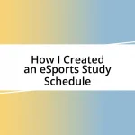 How I Created an eSports Study Schedule