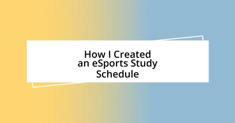 How I Created an eSports Study Schedule