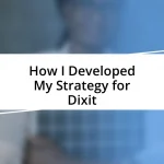 How I Developed My Strategy for Dixit