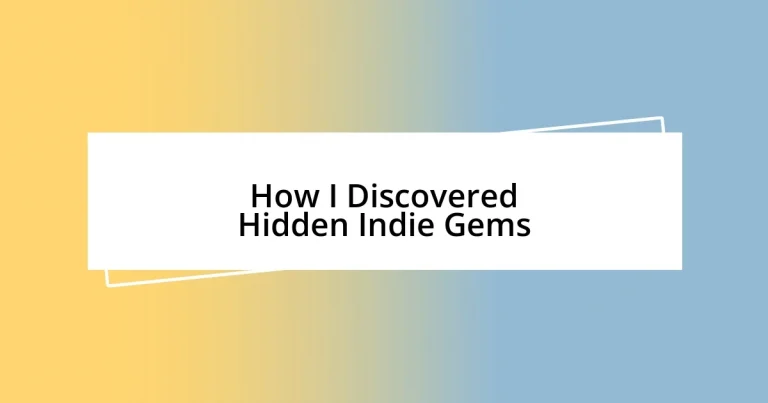 How I Discovered Hidden Indie Gems