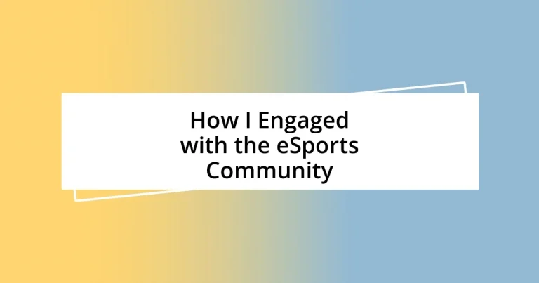 How I Engaged with the eSports Community