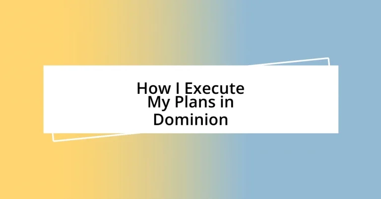 How I Execute My Plans in Dominion