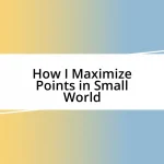 How I Maximize Points in Small World