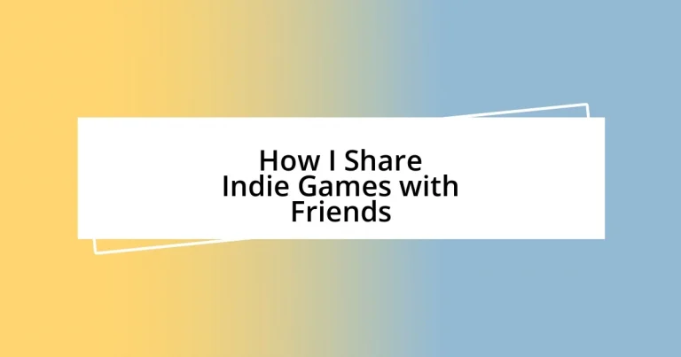 How I Share Indie Games with Friends