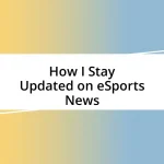 How I Stay Updated on eSports News