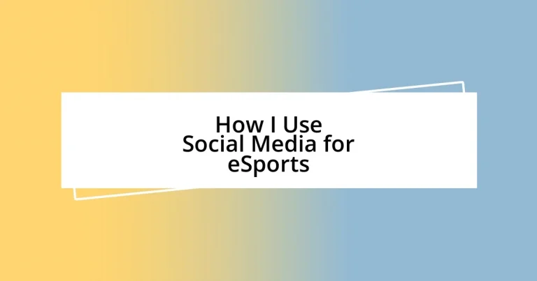 How I Use Social Media for eSports