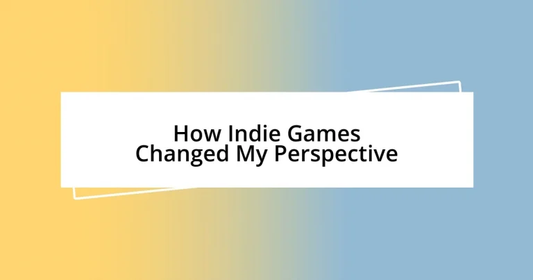 How Indie Games Changed My Perspective