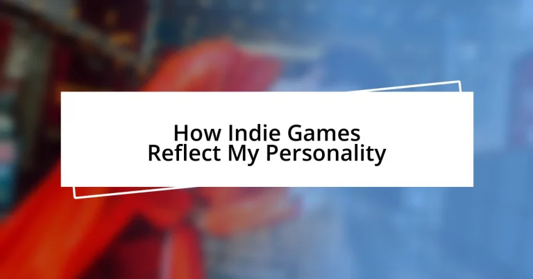 How Indie Games Reflect My Personality