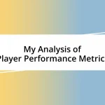 My Analysis of Player Performance Metrics