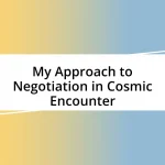 My Approach to Negotiation in Cosmic Encounter