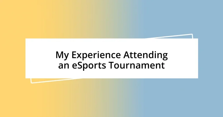 My Experience Attending an eSports Tournament