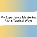 My Experience Mastering Risk’s Tactical Ways