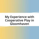 My Experience with Cooperative Play in Gloomhaven