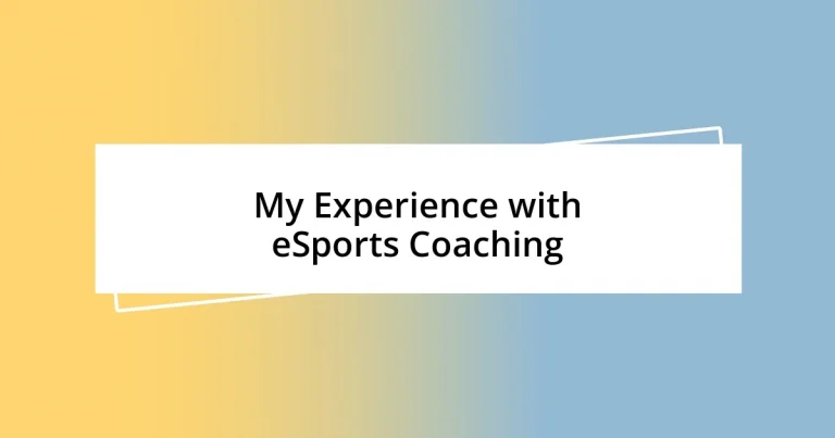 My Experience with eSports Coaching