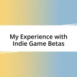 My Experience with Indie Game Betas