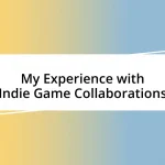 My Experience with Indie Game Collaborations