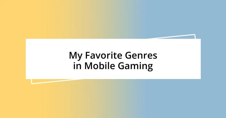 My Favorite Genres in Mobile Gaming