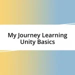 My Journey Learning Unity Basics