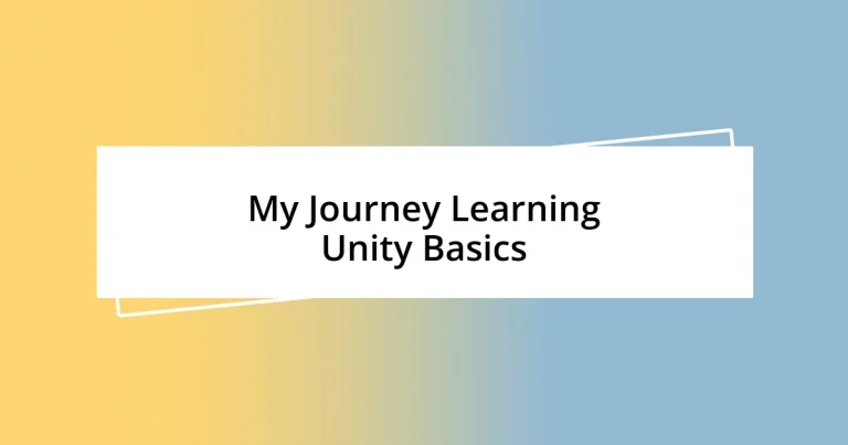 My Journey Learning Unity Basics