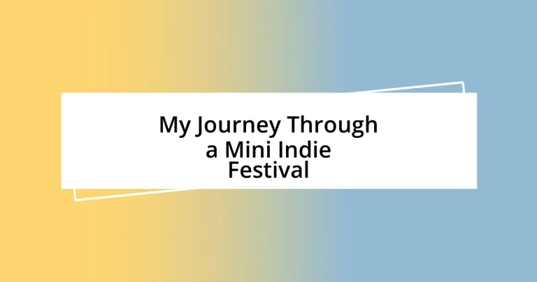 My Journey Through a Mini Indie Festival