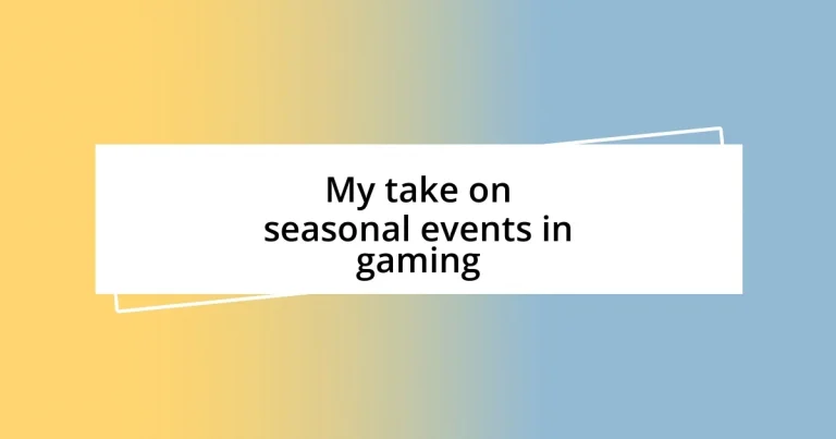 My take on seasonal events in gaming