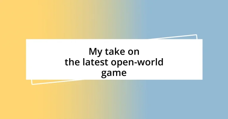 My take on the latest open-world game