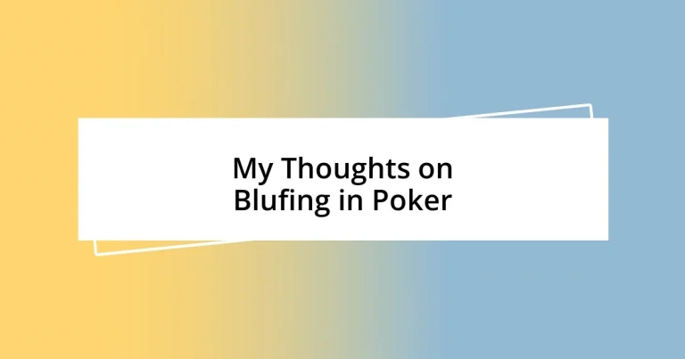 My Thoughts on Blufing in Poker