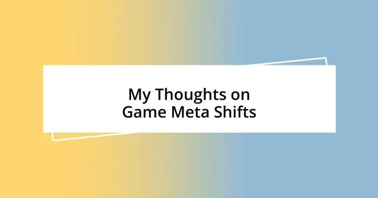 My Thoughts on Game Meta Shifts