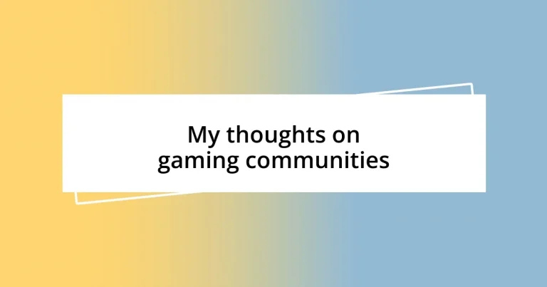 My thoughts on gaming communities