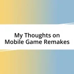 My Thoughts on Mobile Game Remakes