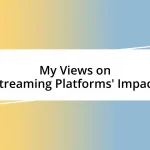 My Views on Streaming Platforms’ Impact