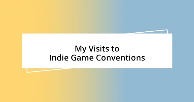 My Visits to Indie Game Conventions