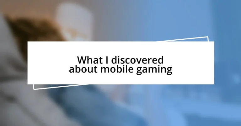 What I discovered about mobile gaming