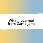 What I Learned from Game Jams