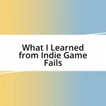 What I Learned from Indie Game Fails