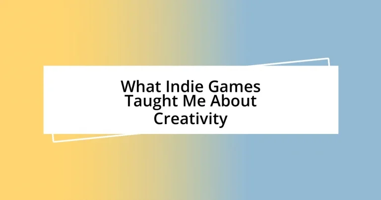 What Indie Games Taught Me About Creativity