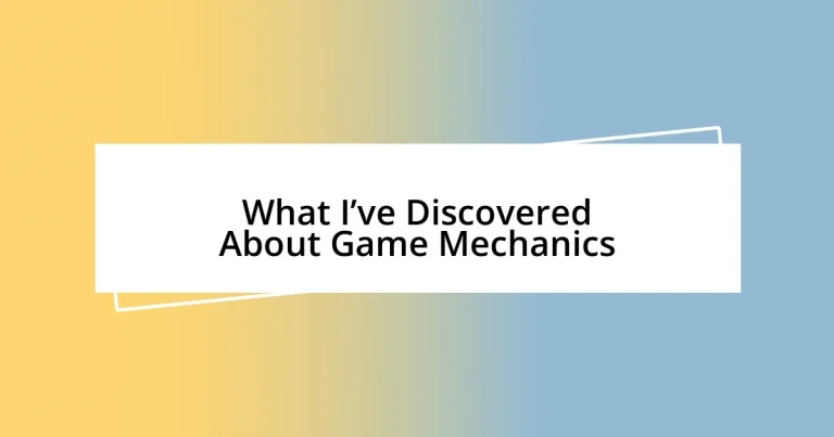 What I’ve Discovered About Game Mechanics