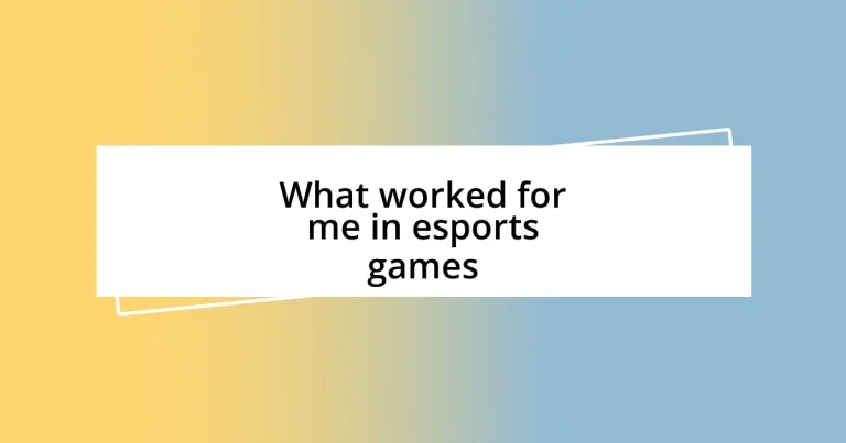 What worked for me in esports games