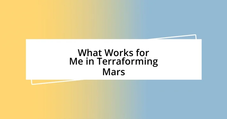 What Works for Me in Terraforming Mars