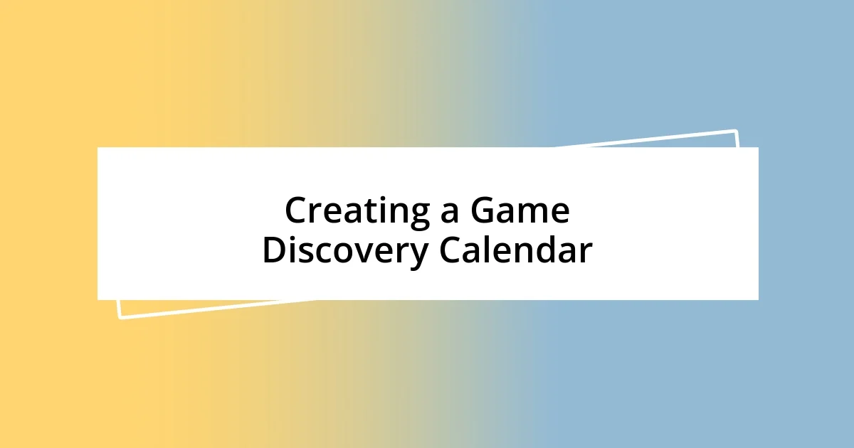 Creating a Game Discovery Calendar