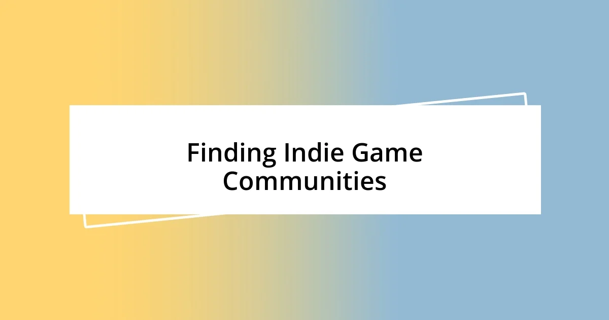 Finding Indie Game Communities