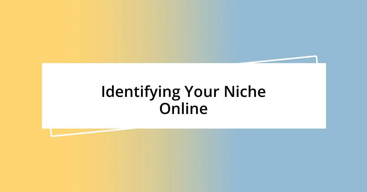 Identifying Your Niche Online