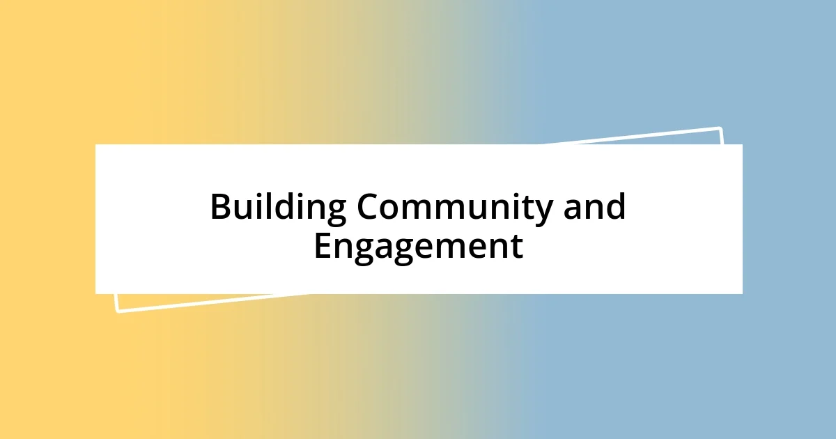 Building Community and Engagement