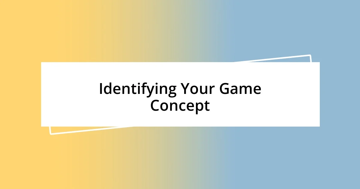 Identifying Your Game Concept