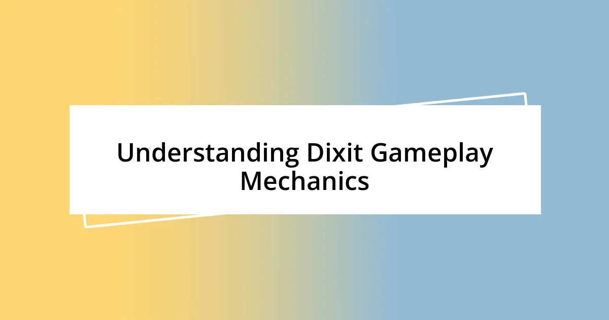 Understanding Dixit Gameplay Mechanics