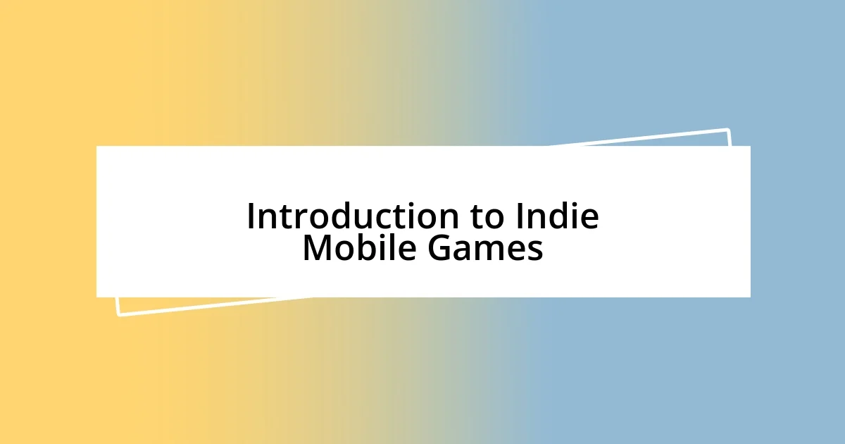 Introduction to Indie Mobile Games